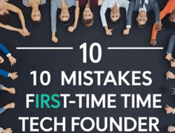 Top 10 mistakes first-time tech founder make