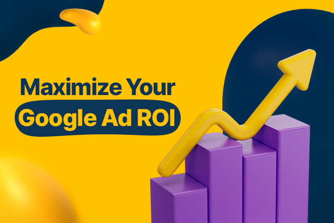 Maximize Google Ad ROI